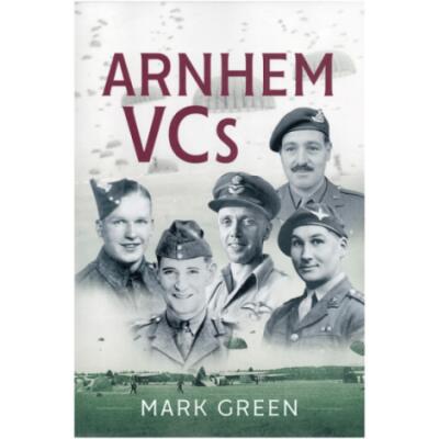 Arnhem VCs by Mark Green (Book)